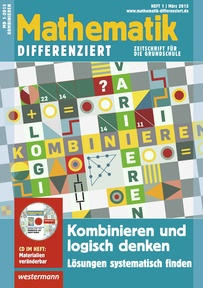 Produktabbildung zu Mathematik differenziert - Kombinieren und logisch Denken - Lösungen systematisch finden - Ausgabe März Heft 1 / 2015