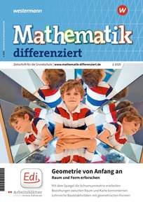 Produktabbildung zu Mathematik differenziert - Geometrie von Anfang an – Raum und Form erforschen - Ausgabe 2/2025 (Juni)