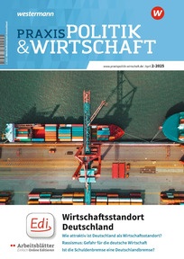 Produktabbildung zu Praxis Politik & Wirtschaft - Wirtschaftsstandort Deutschland - Ausgabe 2/2025 (April)