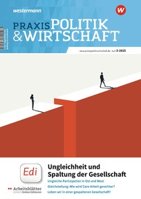 Produktabbildung zu Praxis Politik & Wirtschaft - Ungleichheit und Spaltung der Gesellschaft - Ausgabe 3/2025 (Juni)