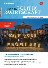 Produktabbildung zu Praxis Politik & Wirtschaft - Demokratie in Deutschland – politisches System unter Druck? - Ausgabe 3/2026 (Juni)