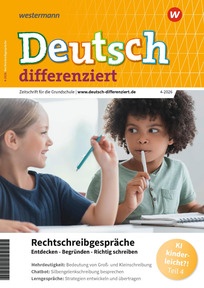 Produktabbildung zu Deutsch differenziert - Rechtschreibgespräche – Entdecken, Begründen, Richtig schreiben - Ausgabe 4/2026 (Oktober)
