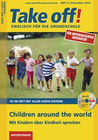 Produktabbildung zu Take off! - Children around the world - Ausgabe Dezember Heft 4 / 2015