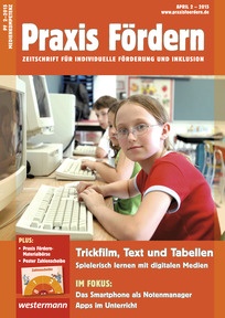 Produktabbildung zu Praxis Fördern - Trickfilm, Text und Tabellen - Spielerisch lernen mit digitalen Medien - Ausgabe April Heft 2 / 2015