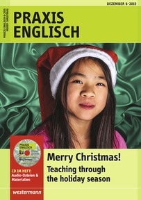 Produktabbildung zu Praxis Englisch - Merry Christmas! Teaching through the holiday season - Ausgabe Dezember Heft 6 / 2015