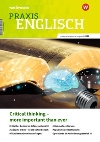 Produktabbildung zu Praxis Englisch - Critical thinking – more important than ever - Ausgabe 4/2026 (August)