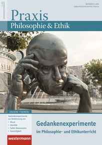 Produktabbildung zu Praxis Philosophie und Ethik - Gedankenexperimente im Philosophie- und Ethikunterricht - Ausgabe Oktober Heft 5 / 2015