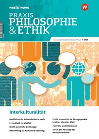 Produktabbildung zu Praxis Philosophie & Ethik - Interkulturalität - Ausgabe 1/2026 (Februar)