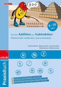 Produktabbildung zu Mathematik entdecken und entwickeln - Von der Addition zur Subtraktion - Praxisbuch