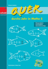 Produktabbildung zu Quer durchs Jahr in Mathe 5 - Übungsaufgaben, Zusatzaufgaben, Unterrichtsvorschläge