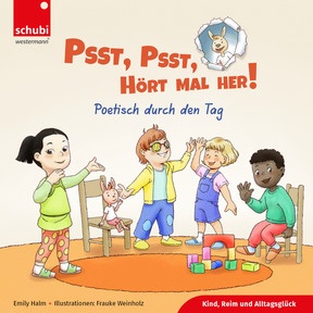 Produktabbildung zu Psst, psst, hört mal her! - Poetisch durch den Tag - Kinder, Reim und Alltagsglück