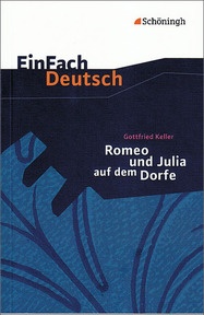 Produktabbildung zu EinFach Deutsch Textausgaben - Gottfried Keller: Romeo und Julia auf dem Dorfe - Klassen 8 - 10