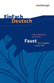 Produktabbildung zu EinFach Deutsch Textausgaben - Johann Wolfgang von Goethe: Faust - Der Tragödie erster Teil - Gymnasiale Oberstufe