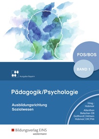 Produktabbildung zu Pädagogik/Psychologie für die Berufliche Oberschule - Ausgabe Bayern - Schulbuch 1 - 5. Auflage 2019