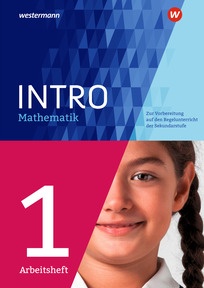 Produktabbildung zu INTRO Mathematik SI - Zur Vorbereitung auf den Regelunterricht der Sekundarstufe - Arbeitsheft 1
