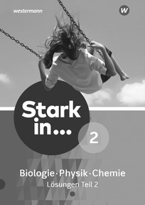 Produktabbildung zu Stark in Biologie/Physik/Chemie - Ausgabe 2017 - Lösungen 2 - Teil 2