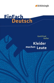 Produktabbildung zu EinFach Deutsch Textausgaben - Gottfried Keller: Kleider machen Leute - Klassen 8 - 10