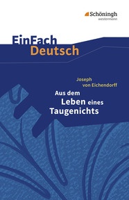 Produktabbildung zu EinFach Deutsch Textausgaben - Joseph von Eichendorff: Aus dem Leben eines Taugenichts - Gymnasiale Oberstufe