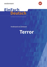 Produktabbildung zu EinFach Deutsch Unterrichtsmodelle - Ferdinand von Schirach: Terror - Gymnasiale Oberstufe