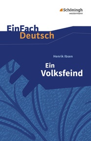Produktabbildung zu EinFach Deutsch Textausgaben - Henrik Ibsen: Ein Volksfeind - Schauspiel in fünf Akten. Gymnasiale Oberstufe