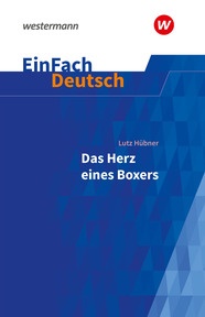 Produktabbildung zu EinFach Deutsch Textausgaben - Lutz Hübner: Das Herz eines Boxers - Klassen 7 - 9