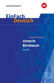 Produktabbildung zu EinFach Deutsch Textausgaben - Theodor Fontane: Unterm Birnbaum - Klassen 9 - 10