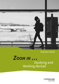 Produktabbildung zu ZOOM IN ... - Studying and Working Abroad - Lehrerband