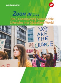 Produktabbildung zu ZOOM IN ... - (Re-)constructing sustainable lifestyles in a globalized world - Schülerband