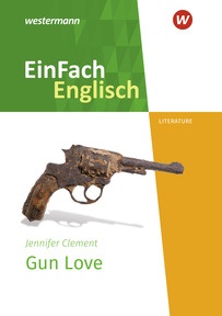 Produktabbildung zu EinFach Englisch New Edition Textausgaben - Jennifer Clement: Gun Love