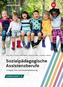 Produktabbildung zu Sozialpädagogische Assistenzberufe in Krippe, Kita und Schulkindbetreuung – Lernfelder 1–6 - Sozialpädagogische Assistenz, Kinderpflege, Sozialassistenz - Schülerband