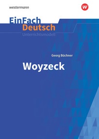 Produktabbildung zu EinFach Deutsch Unterrichtsmodelle - Georg Büchner: Woyzeck - Gymnasiale Oberstufe
