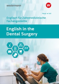 Produktabbildung zu English in the Dental Surgery - Englisch für zahnmedizinisches Fachpersonal in Ausbildung und Beruf - Schülerband