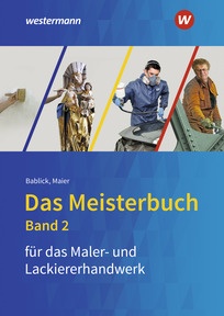 Produktabbildung zu Das Meisterbuch für das Maler- und Lackiererhandwerk - Band 2