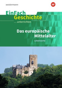 Produktabbildung zu EinFach Geschichte ...unterrichten - Das europäische Mittelalter - Lebensorte