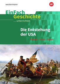 Produktabbildung zu EinFach Geschichte ...unterrichten - Die Entstehung der USA - Kolonie - Union - Nation