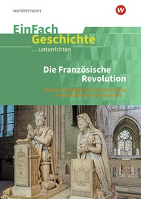 Produktabbildung zu EinFach Geschichte ...unterrichten - Die Französische Revolution - Von den Anfängen bis zur Entstehung der bürgerlichen Gesellschaft
