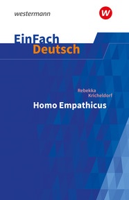 Produktabbildung zu EinFach Deutsch Textausgaben - Rebekka Kricheldorf: Homo Empathicus - Gymnasiale Oberstufe