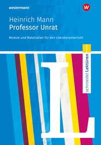 Produktabbildung zu Schroedel Lektüren - Heinrich Mann: Professor Unrat - Module und Materialien für den Literaturunterricht