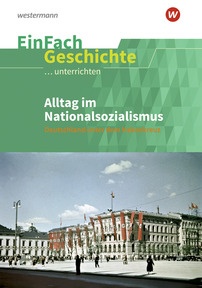 Produktabbildung zu EinFach Geschichte ...unterrichten - Alltag im Nationalsozialismus - Deutschland unter dem Hakenkreuz