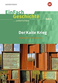 Produktabbildung zu EinFach Geschichte ...unterrichten - Der Kalte Krieg - Die bipolare Weltordnung. Sekundarstufe II