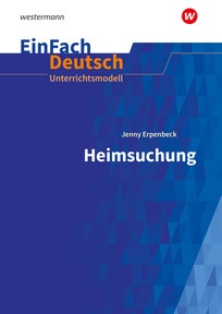 Produktabbildung zu EinFach Deutsch Unterrichtsmodelle - "Jenny Erpenbeck: Heimsuchung (mit Zusatzmaterialien zu ""Sibirien"")" - Gymnasiale Oberstufe