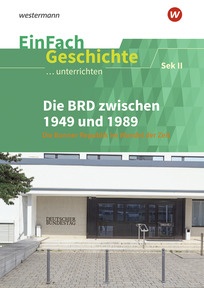 Produktabbildung zu EinFach Geschichte ...unterrichten - Die BRD zwischen 1949 und 1989 - Sekundarstufe II
