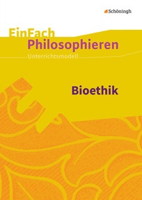 Produktabbildung zu EinFach Philosophieren - Bioethik