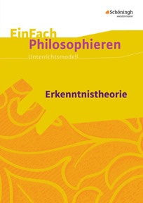 Produktabbildung zu EinFach Philosophieren - Erkenntnistheorie