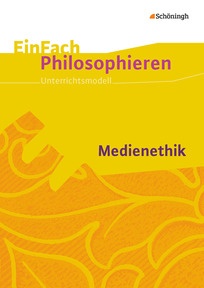 Produktabbildung zu EinFach Philosophieren - Medienethik