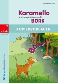 Produktabbildung zu Karamello Klassenlektüre - Karamello und das geheimnisvolle Bork - Kopiervorlagen 2. / 3. Schuljahr