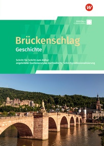 Abbildung zur Reihe Brückenschlag Geschichte 2025