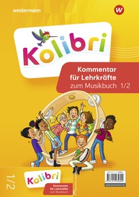 Produktabbildung zu Kolibri - Allgemeine Ausgabe 2023 - Musikbuch - Kommentar für Lehrkräfte 1 / 2