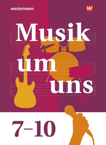 Produktabbildung zu Musik um uns SI - 6. Auflage 2024 - Schulbuch 7-10