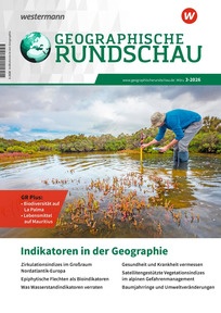 Produktabbildung zu Geographische Rundschau - Indikatoren in der Geographie - Ausgabe 3/2026 (März)